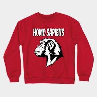 Homo Sapiens t shirt Crewneck Sweatshirt